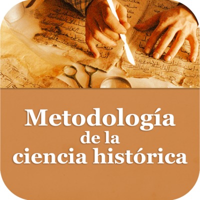 Metodología de la ciencia histórica